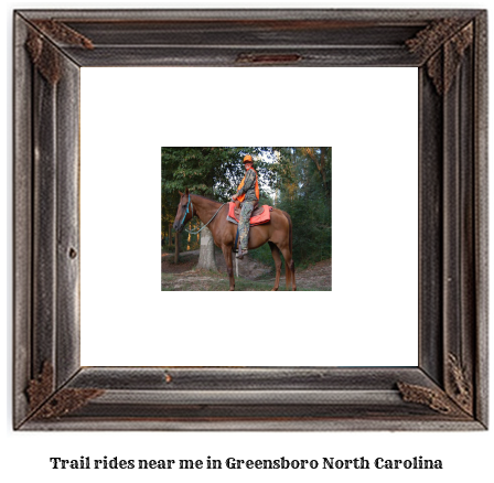 trail rides near me in Greensboro, North Carolina